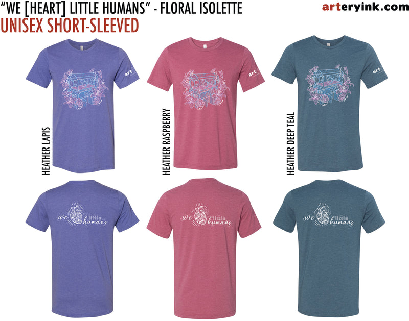 "We [Heart] Little Humans" / Floral Isolette / Pre-Order