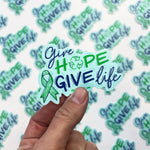 Give Hope, Give Life Vinyl Sticker